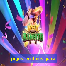 jogos eroticos para maiores de 18 anos